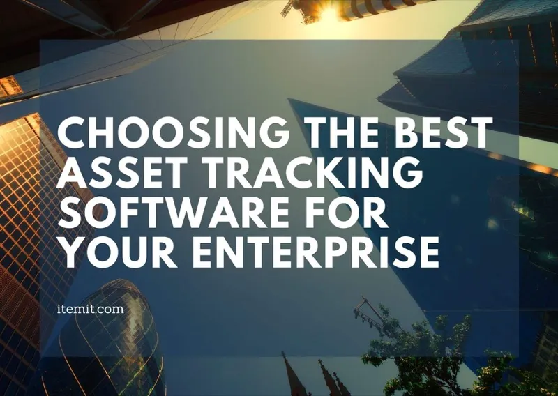 Asset Tracking Software - Choosing the best