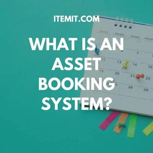 What Is An Asset Booking System?