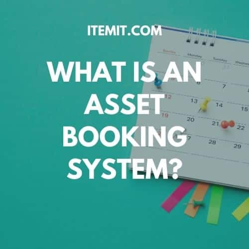 What Is An Asset Booking System?