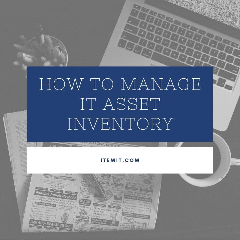 How to Manage IT Asset Inventory