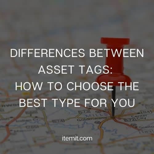 Differences Between Asset Tags: How to choose the best type for you