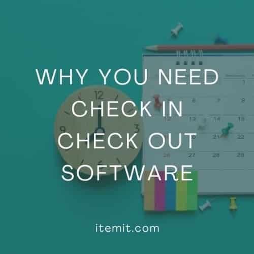 Why you Need Check In Check Out Software