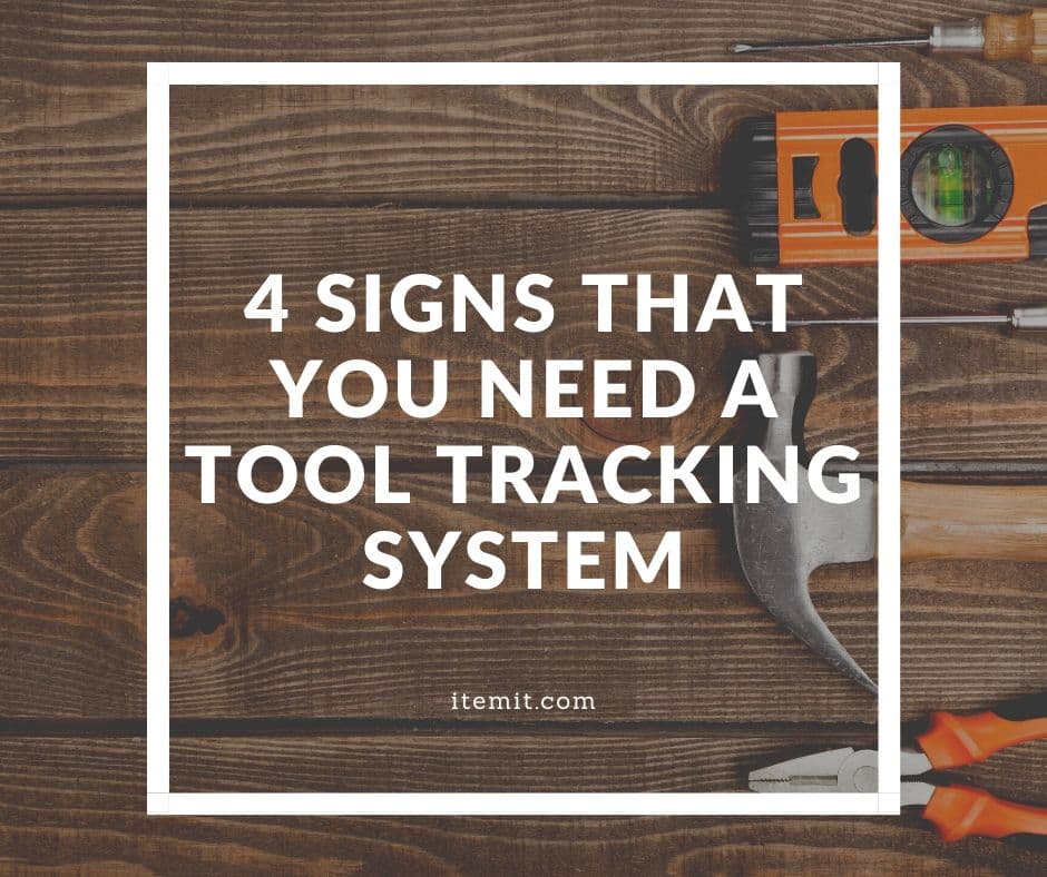 4 Signs that you Need a Tool Tracking System