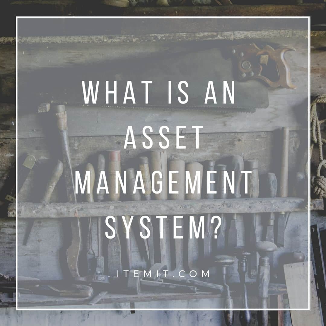 What is an Asset Management System