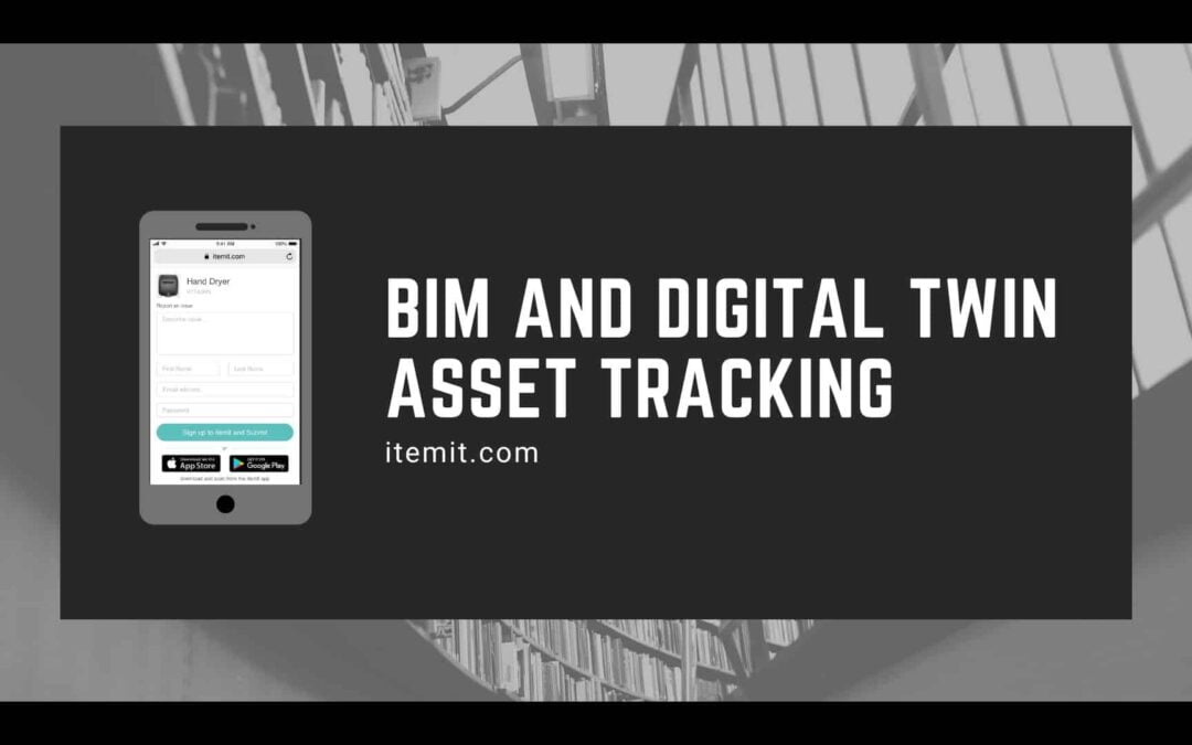 Asset Tracking: BIM and Digital Twin Asset Tracking