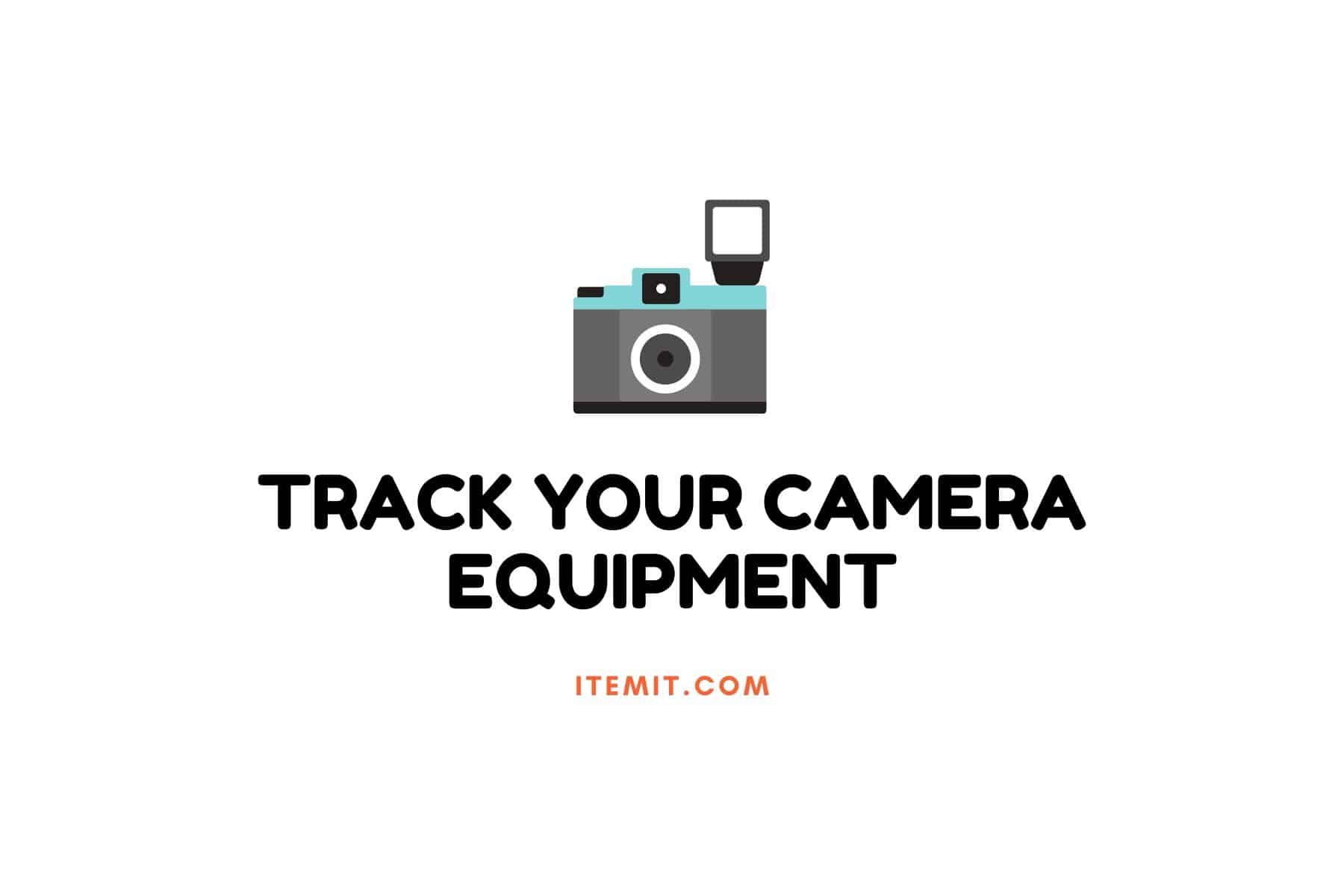 tracking camera equipment with asset tracking system