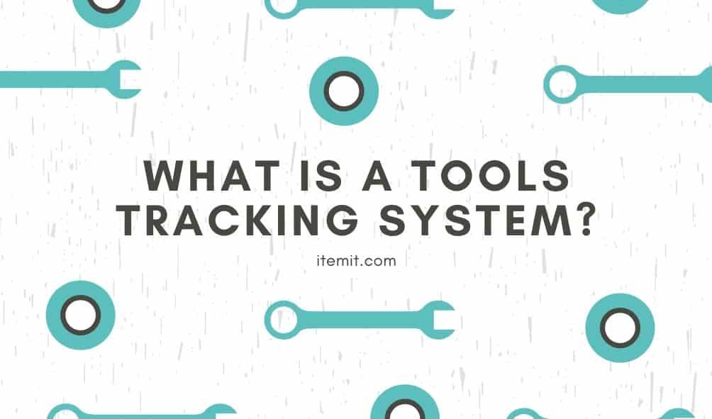 What is a tools tracking system?