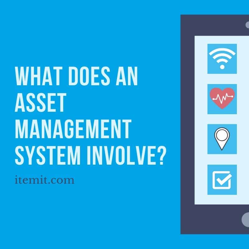 what does an asset management system involve?