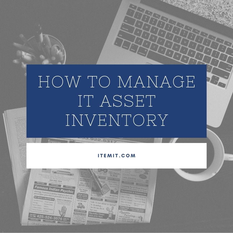 How to manage IT asset inventory