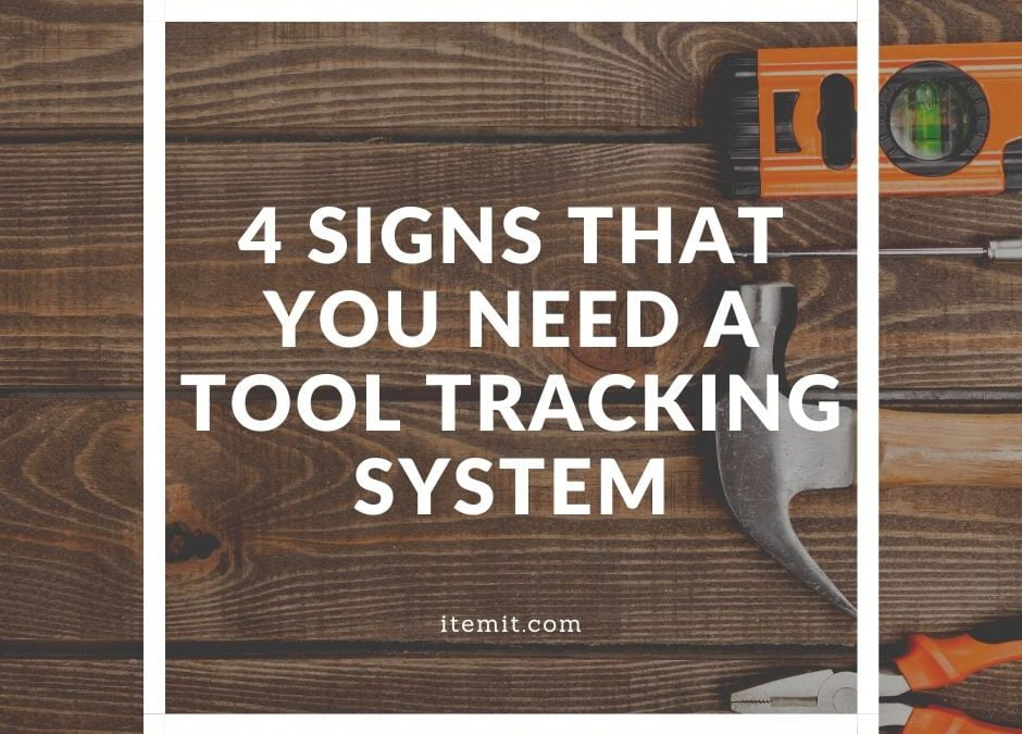 4 Signs that you Need a Tool Tracking System