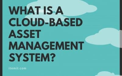 What is A Cloud-Based Asset Management System?