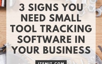 3 Signs You Need Small Tool Tracking Software