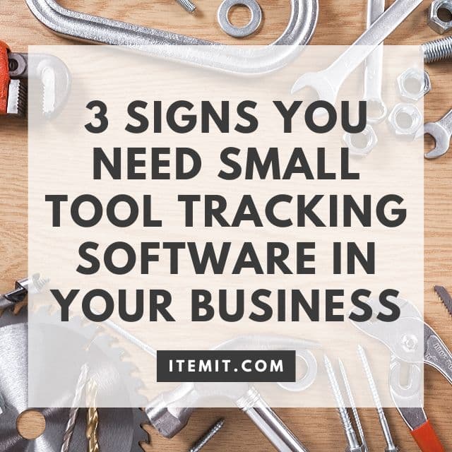 small tool tracking software 3 signs