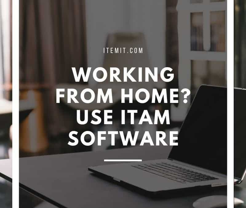 Staff working from home? Record who has what equipment with your IT asset management software