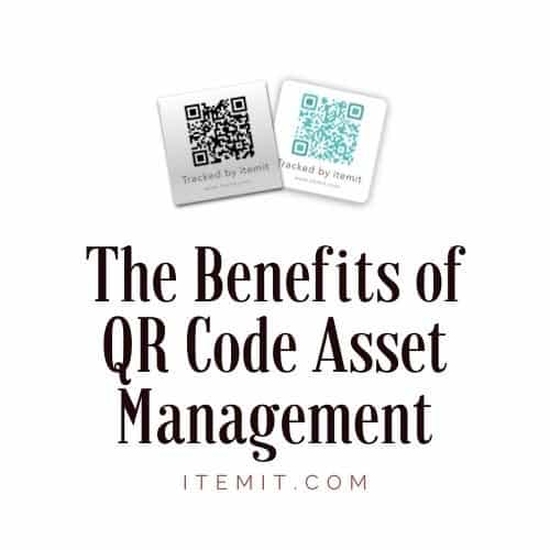 The Benefits Of QR Code Asset Management