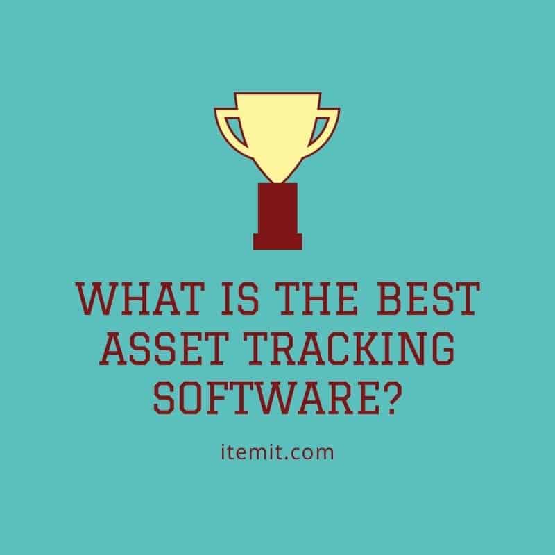 What is the Best Asset Tracking Software?