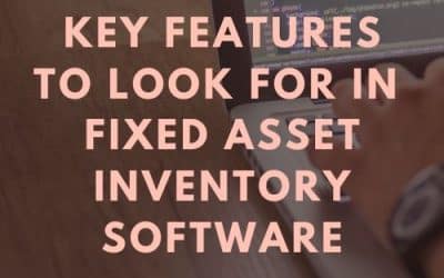 Key Features to Look for in Fixed Asset Inventory Software