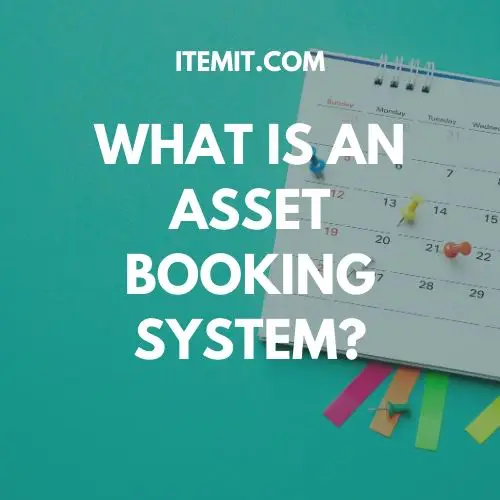 What Is An Asset Booking System?