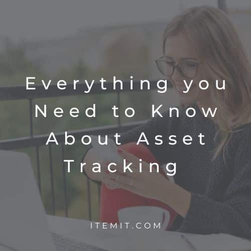 Everything you Need to Know About Asset Tracking Software