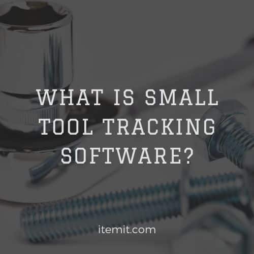 What is Small Tool Tracking Software?