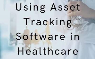 Using Asset Tracking Software in Healthcare