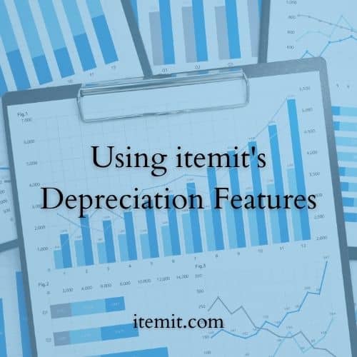 Using itemit's Depreciation Features