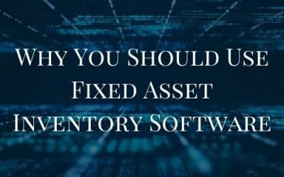 Why You Should Use Fixed Asset Inventory Software