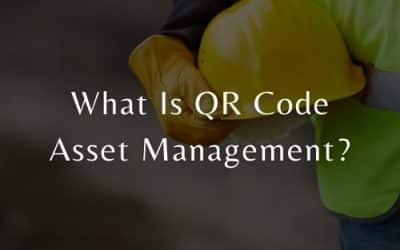 What Is QR Code Asset Management?