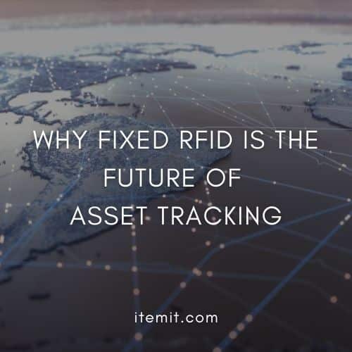 Why Fixed RFID Is The Future Of Asset Tracking
