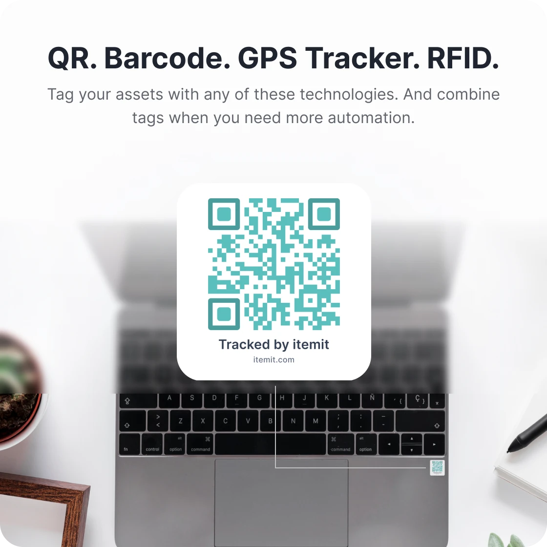 QR. Barcode. GPS Tracker. RFID.
